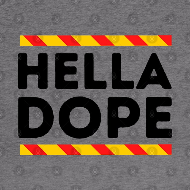 Hella Dope Urban Slang by oneduystore